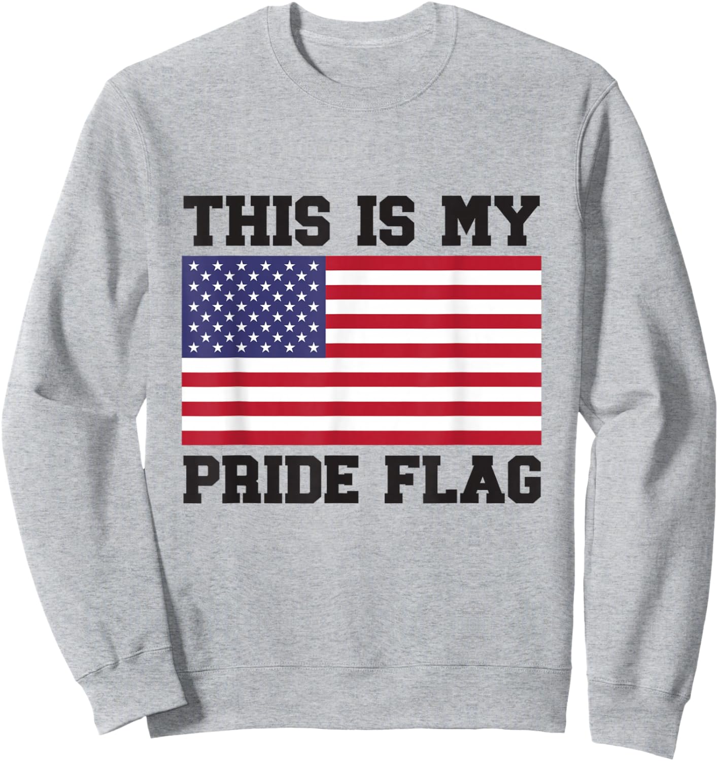 This Is My Pride Flag USA American 4th of July Patriotic Sweatshirt - Sweatshirt | Ash
