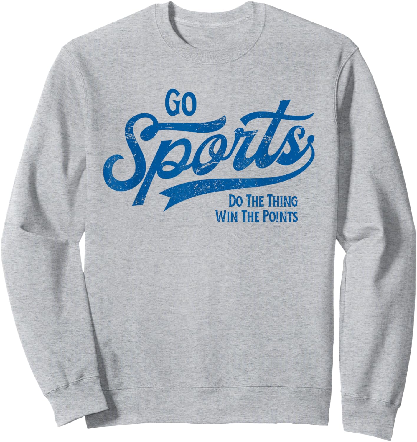 Go Sports! Do the Thing Win The Points Funny Vintage Sports Sweatshirt - Sweatshirt | Ash