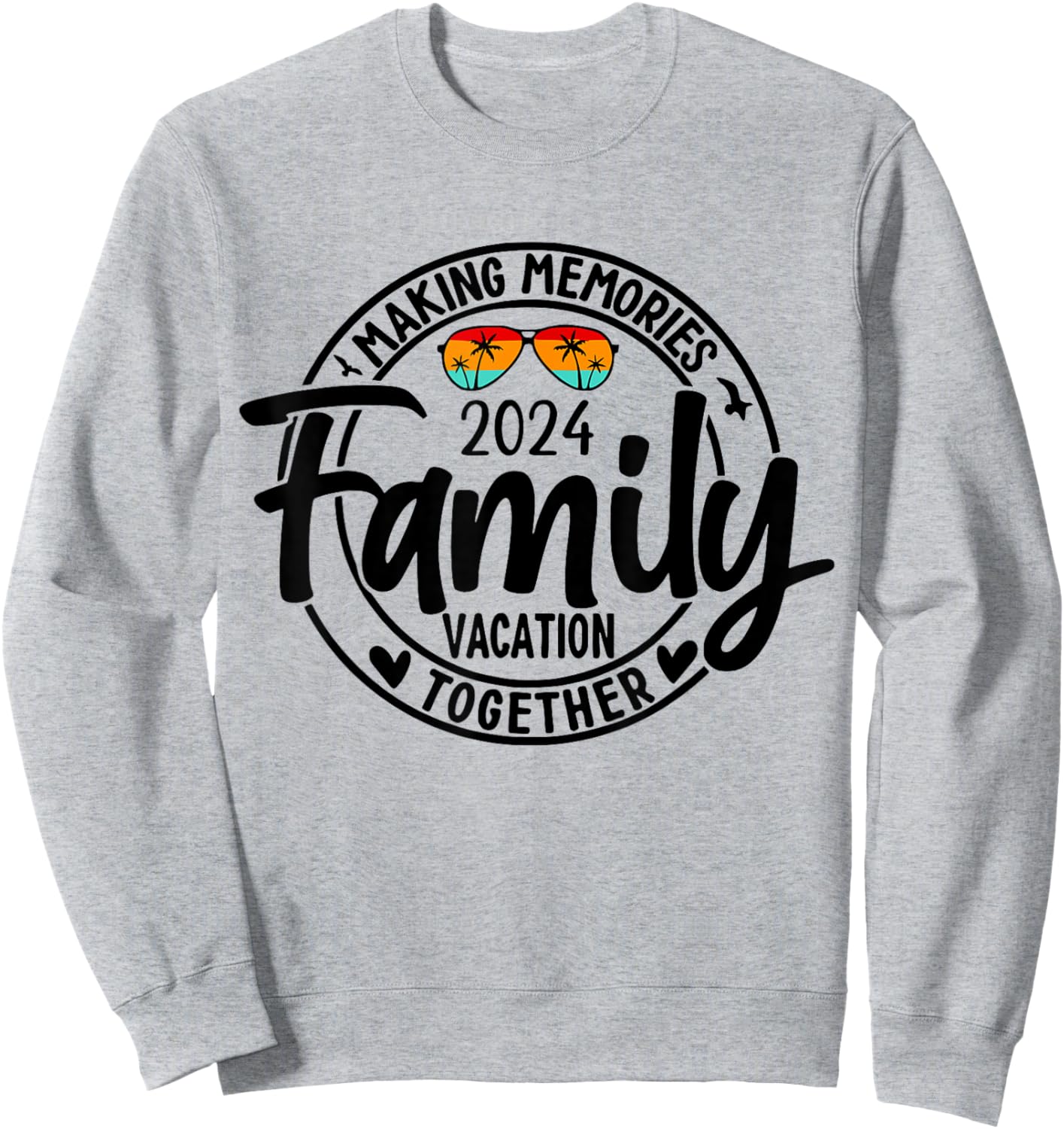 Family 2024 Vibes Family Reunion Vacation Making Memories Sweatshirt - Sweatshirt | Ash