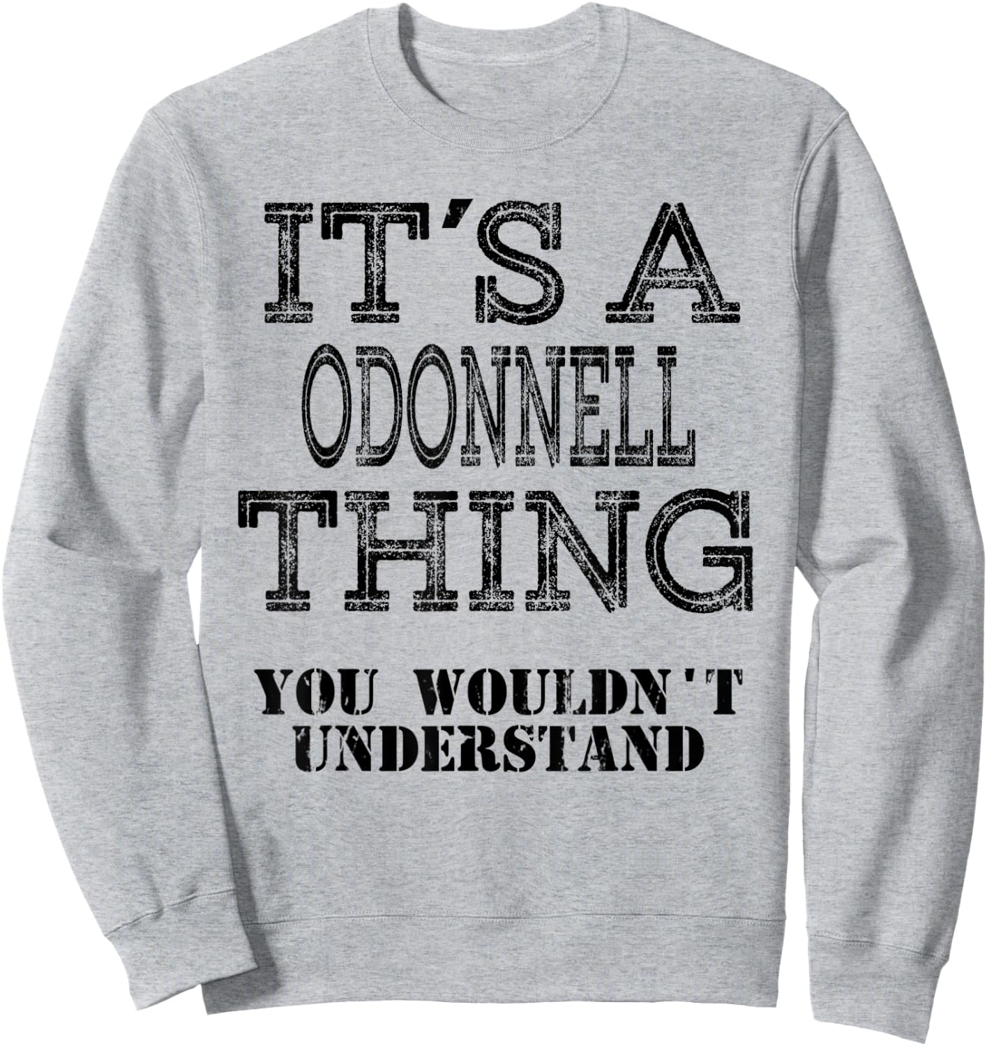 Its A ODONNELL Thing You Wouldnt Understand Matching Family Sweatshirt - Sweatshirt | Ash