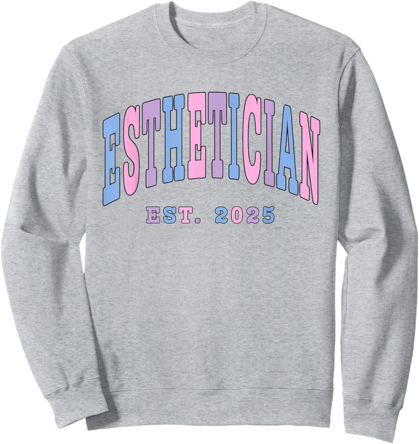 Esthetician EST. 2025 Esthetician Graduation Skin Therapist Sweatshirt - Sweatshirt | Ash