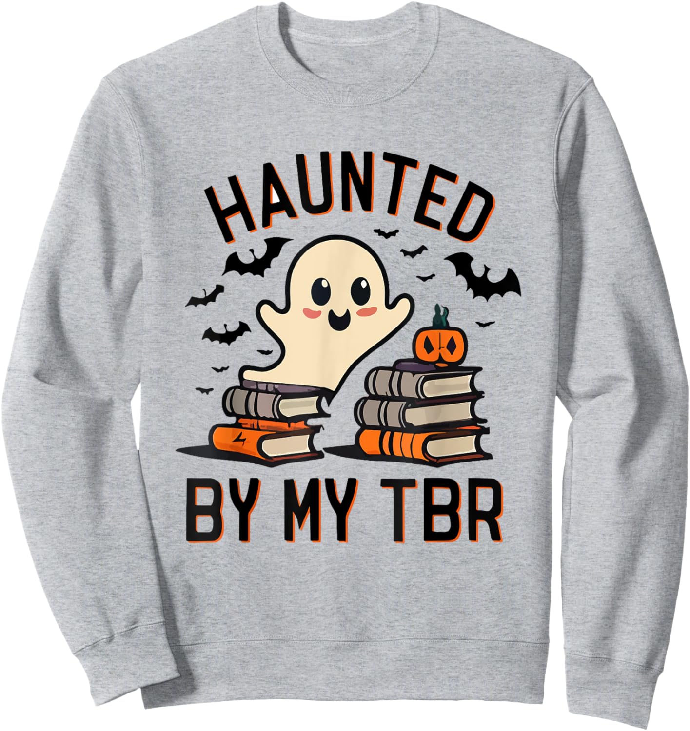 Funny Haunted by My TBR Boo Halloween Book Sweatshirt - Sweatshirt | Ash