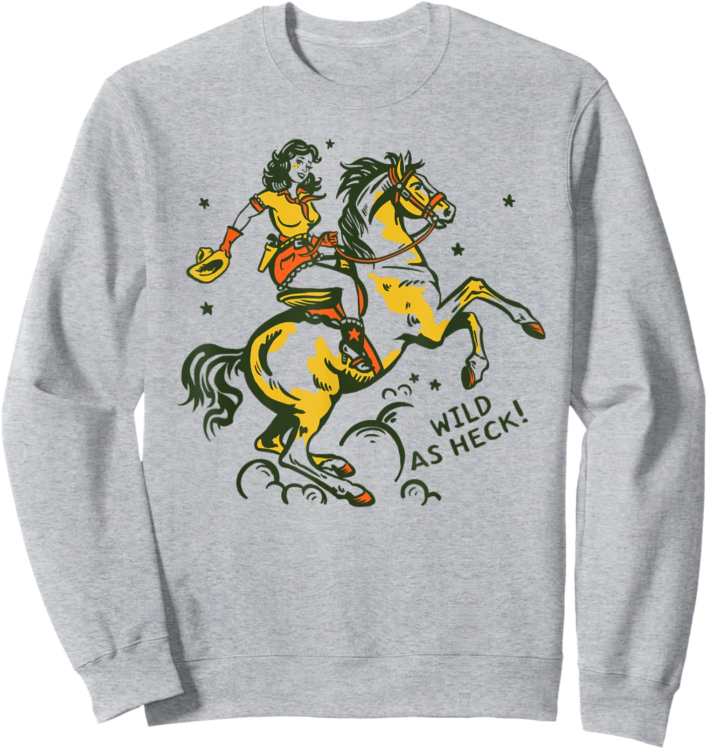 "Wild As Heck" Cute & Fun Retro Cowgirl Pinup Riding A Horse Sweatshirt - Sweatshirt | Ash