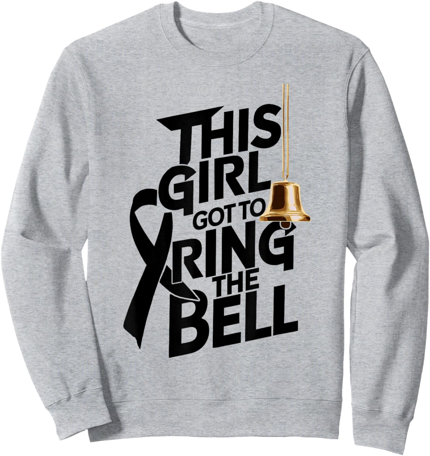 This Girl Got to Ring the Bell Breast Cancer Awareness Sweatshirt - Sweatshirt | Ash