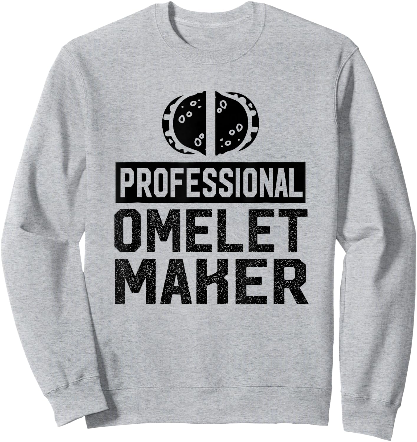 Professional Omelet Maker - Omelet Maker Shirt Gift Sweatshirt - Sweatshirt | Ash