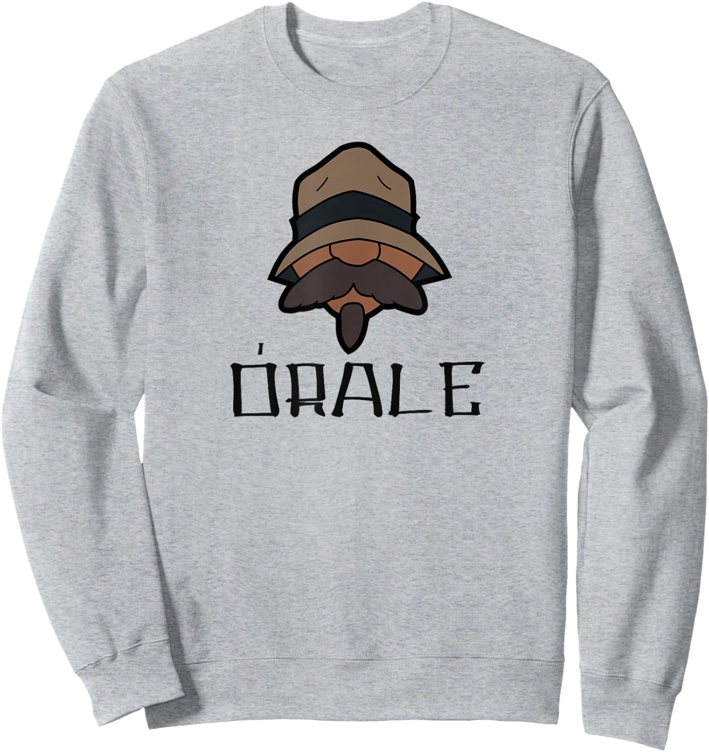 Orale Mexican Slang Chicano Pride Sweatshirt - Sweatshirt | Ash