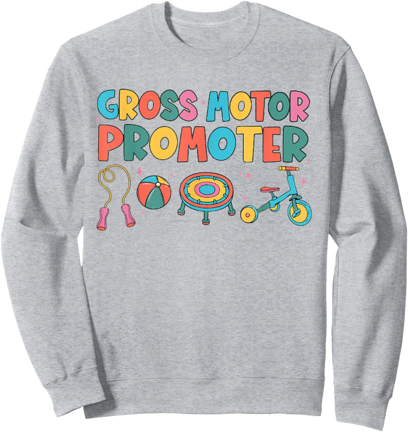 Gross Motor Promoter Physical Therapist Graduation PT Sweatshirt - Sweatshirt | Ash