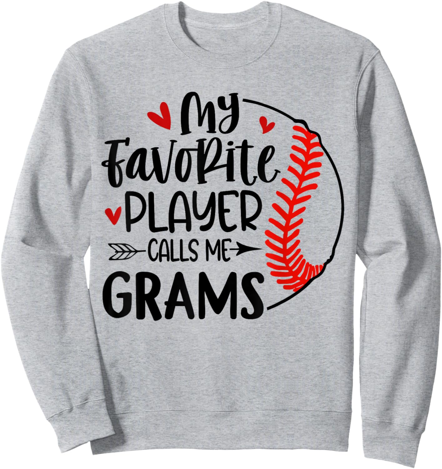 My Favorite Player Calls Me Grams Baseball Player Sweatshirt - Sweatshirt | Ash