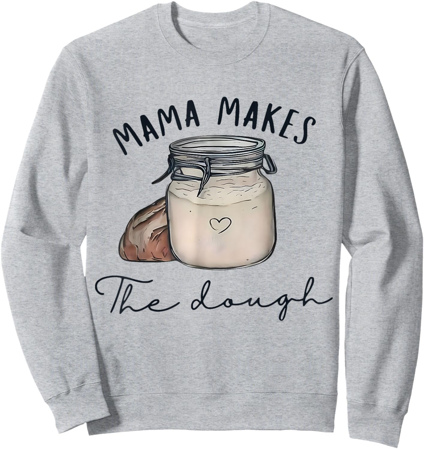 Vintage Mama Makes The Dough Bread Homemade Mother's Day Sweatshirt - Sweatshirt | Ash