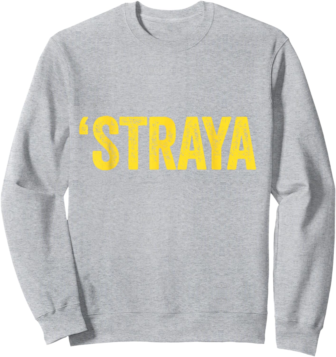 'Straya Australian Slang Australia Adult Men Women Kids Sweatshirt - Sweatshirt | Ash