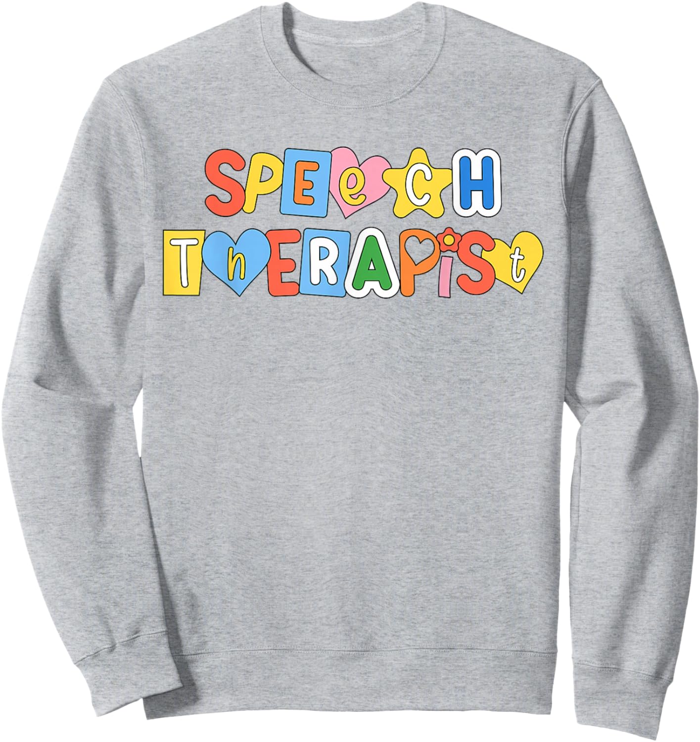 Speech Therapy Speech Language Pathologist Therapist SLP Sweatshirt - Sweatshirt | Ash