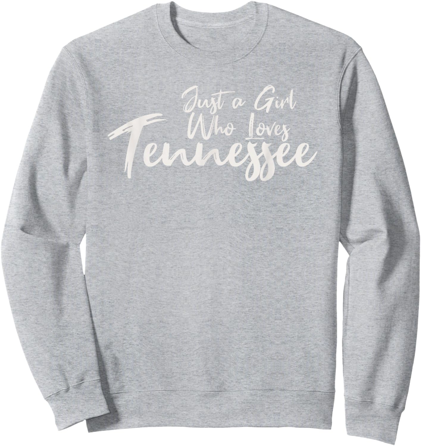 Just A Girl Who Loves Tennessee, Women's Cute Sweatshirt - Sweatshirt | Ash