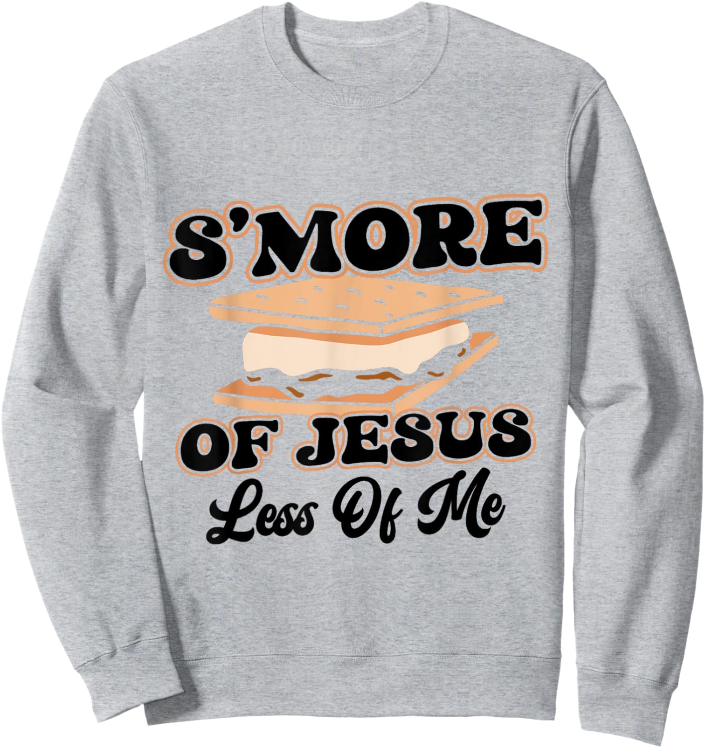 Smore of Jesus Less of Me VBS Bible School Camp Camper Sweatshirt - Sweatshirt | Ash