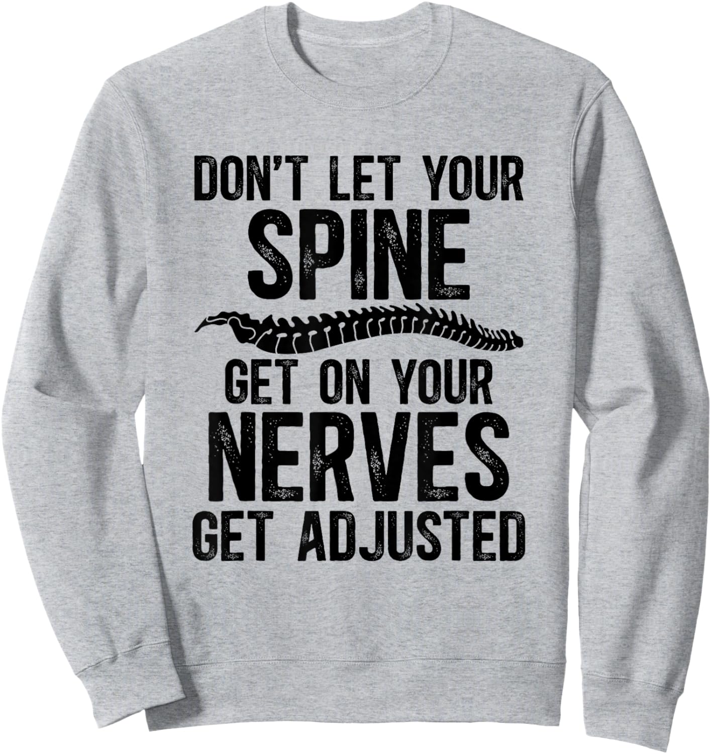 Get Adjusted Chiropractor Chiropractic Sweatshirt - Sweatshirt | Ash