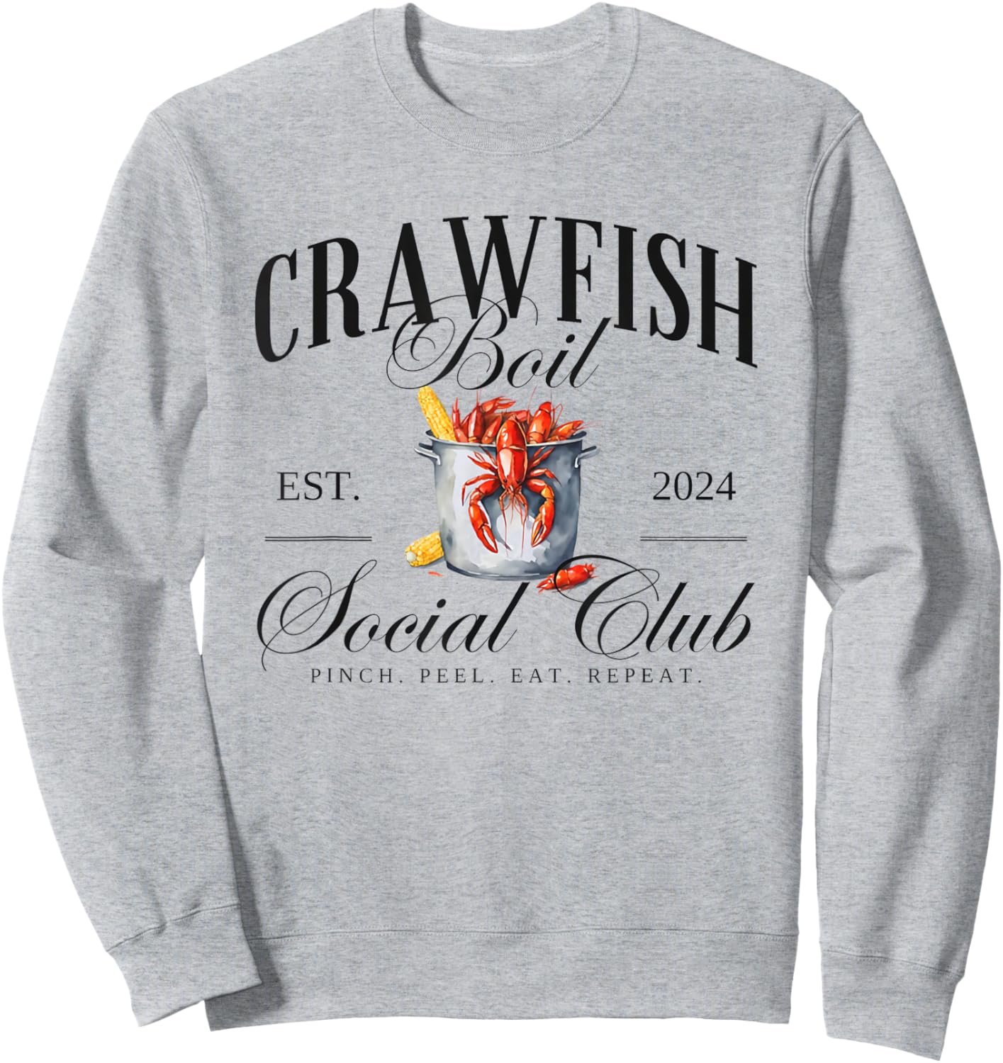 Vintage Crawfish Boil Social Club Pinch Peel Eat Repeat Sweatshirt - Sweatshirt | Ash