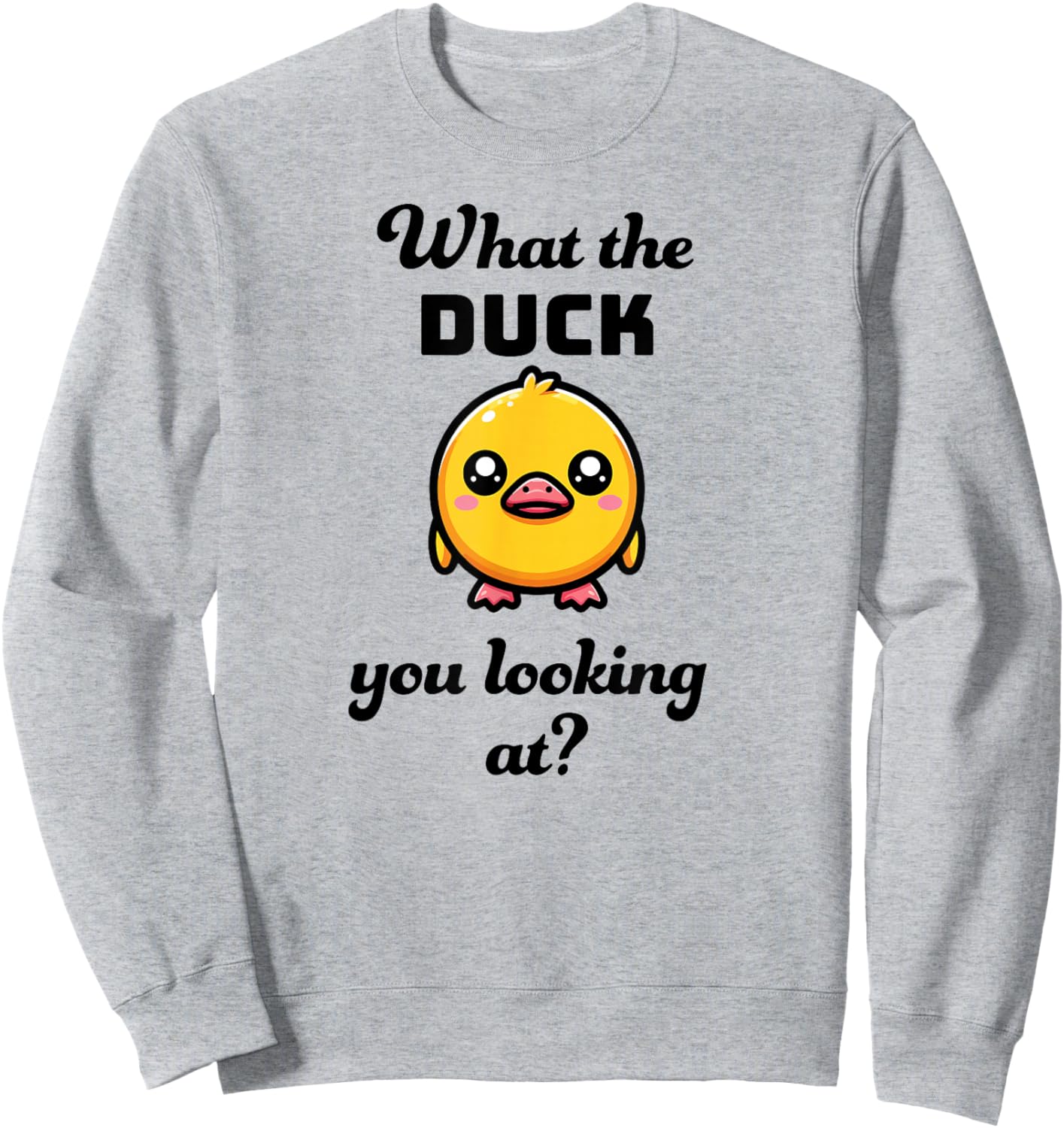 What the DUCK you looking at? Funny kawaii duck Sweatshirt - Sweatshirt | Ash
