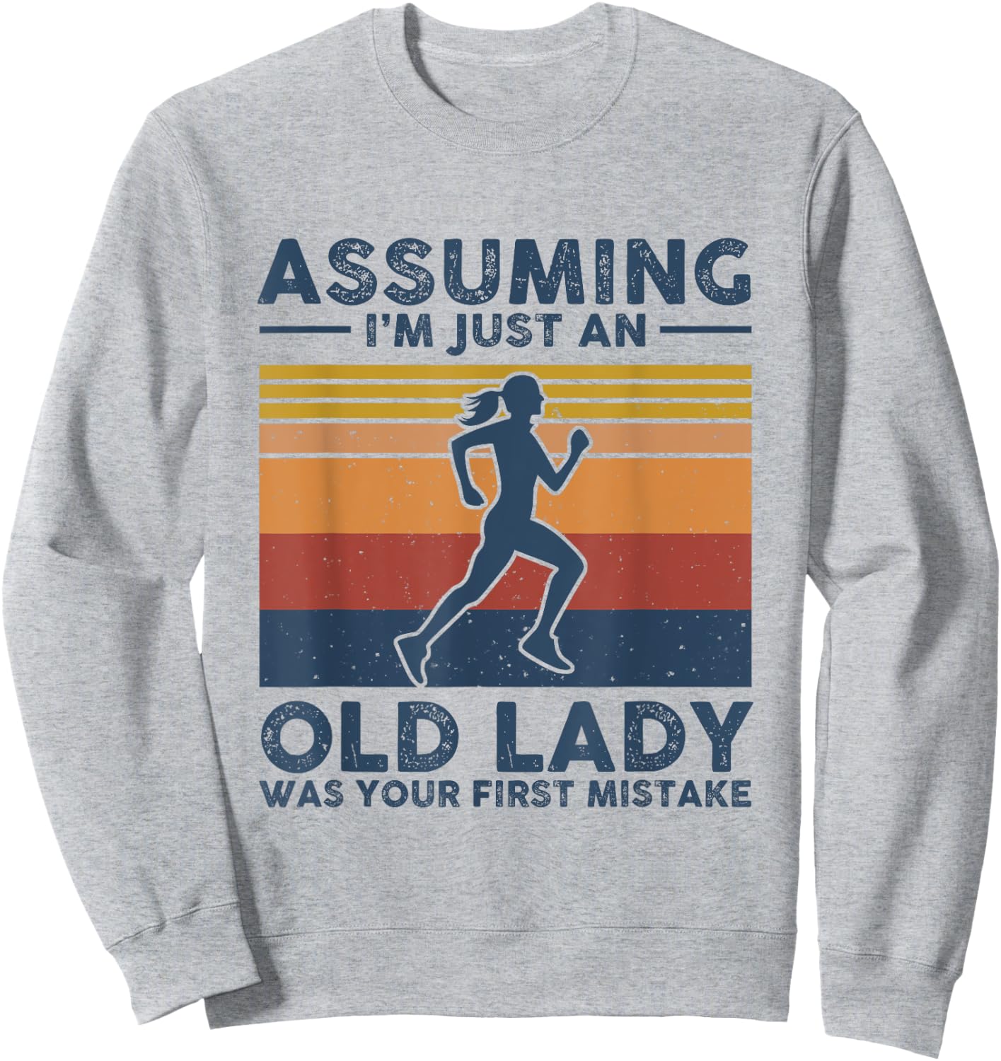 Assuming I'm Just An Old Lady Running Vintage Sweatshirt - Sweatshirt | Ash