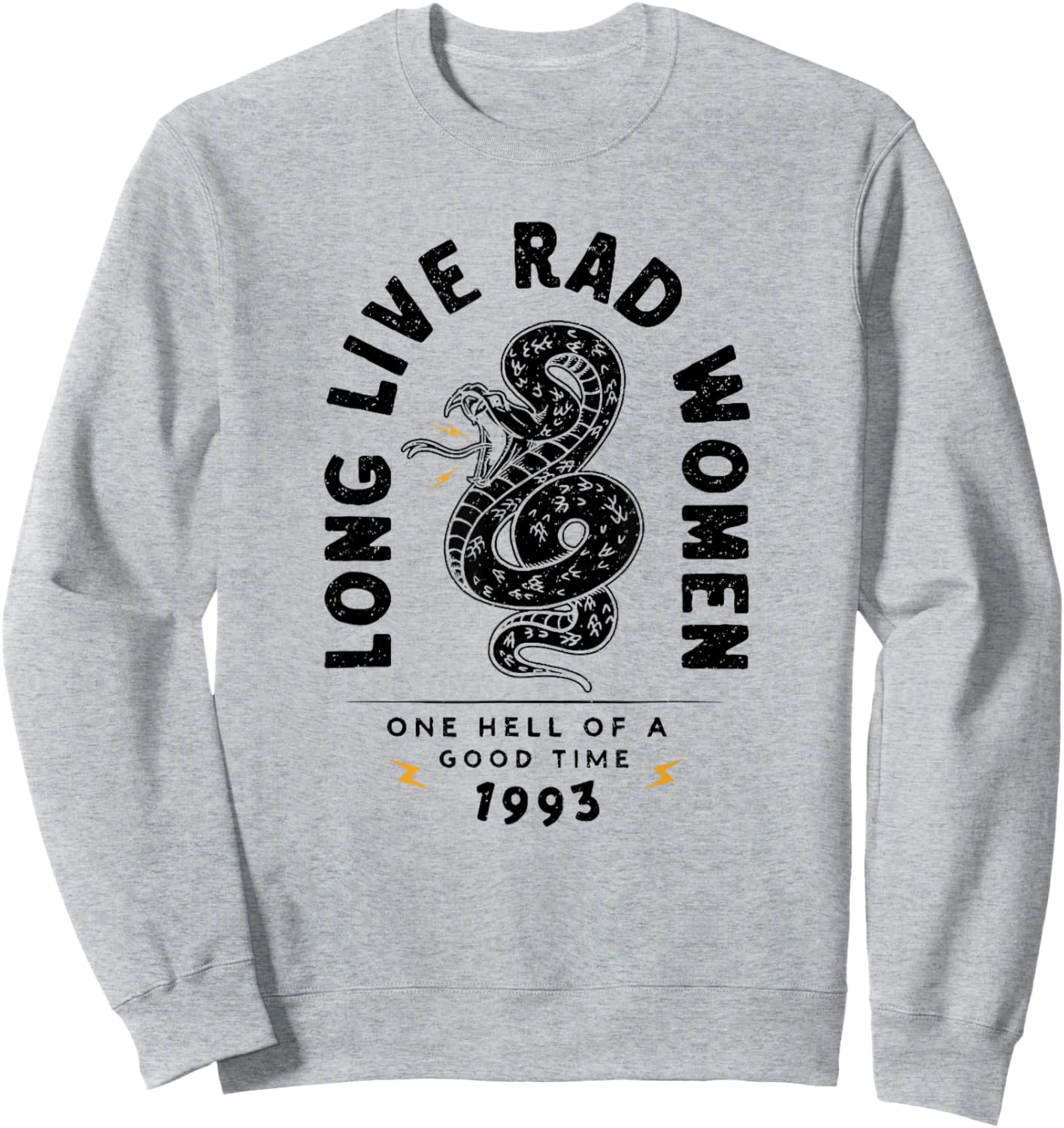 Long Live Rad Women One Hell of A Good Time 1993 Sweatshirt - Sweatshirt | Ash