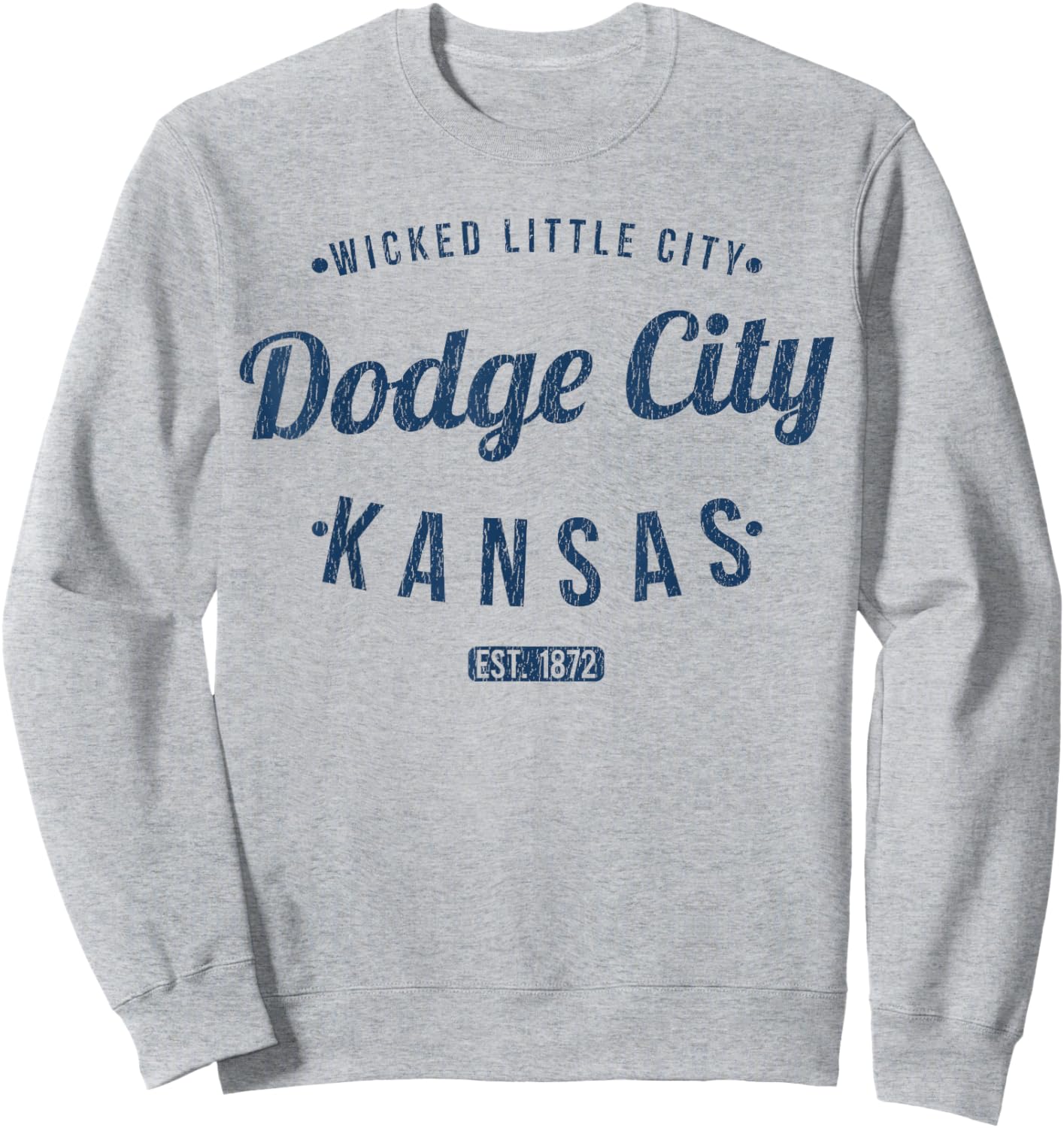 Dodge City Kansas Retro Vintage Souvenir KS Dodge City Sweatshirt - Sweatshirt | Ash