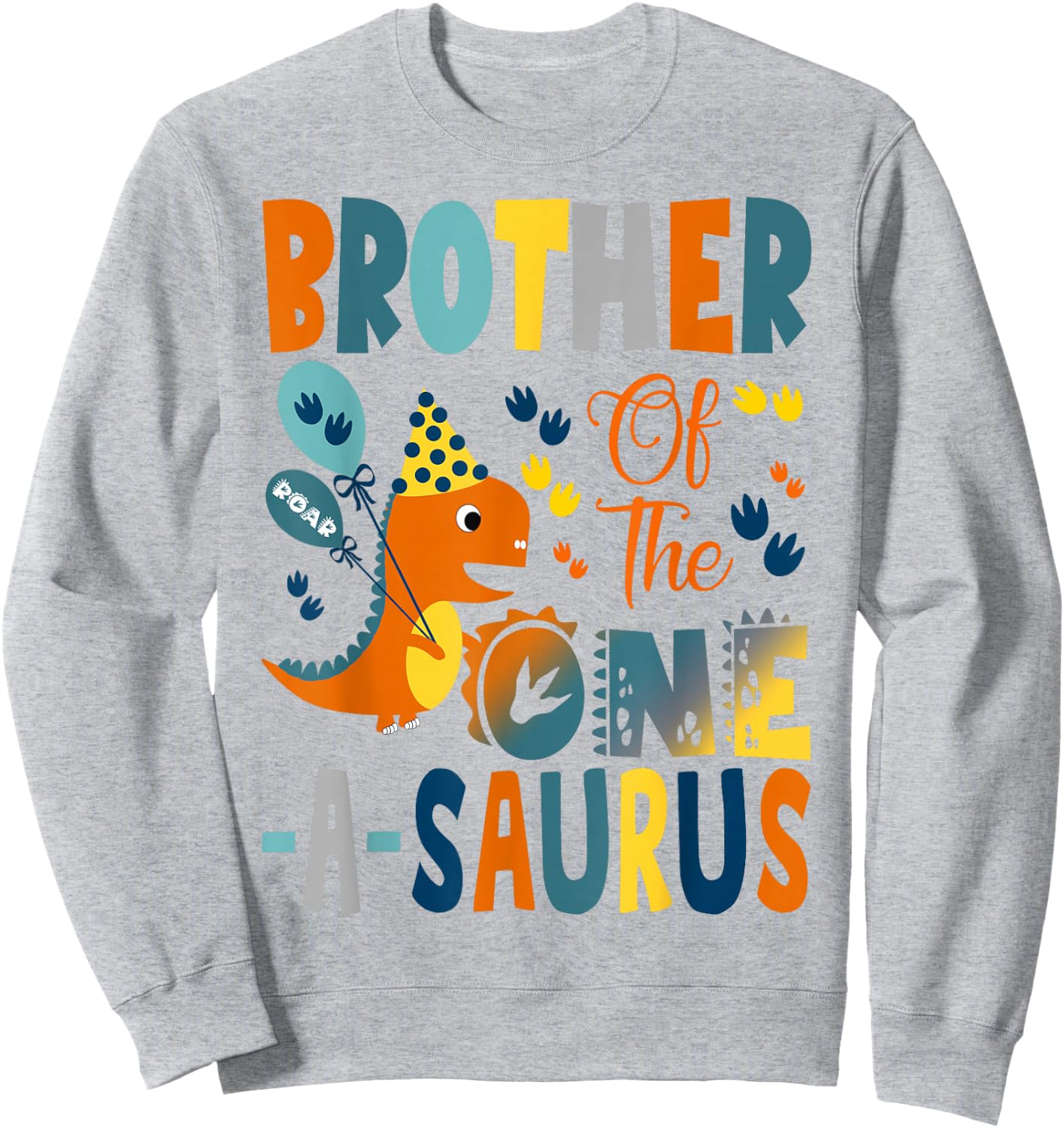 Brother of The One-A-Saurus 1st Birthday Boy Dinosaur Sweatshirt - Sweatshirt | Ash