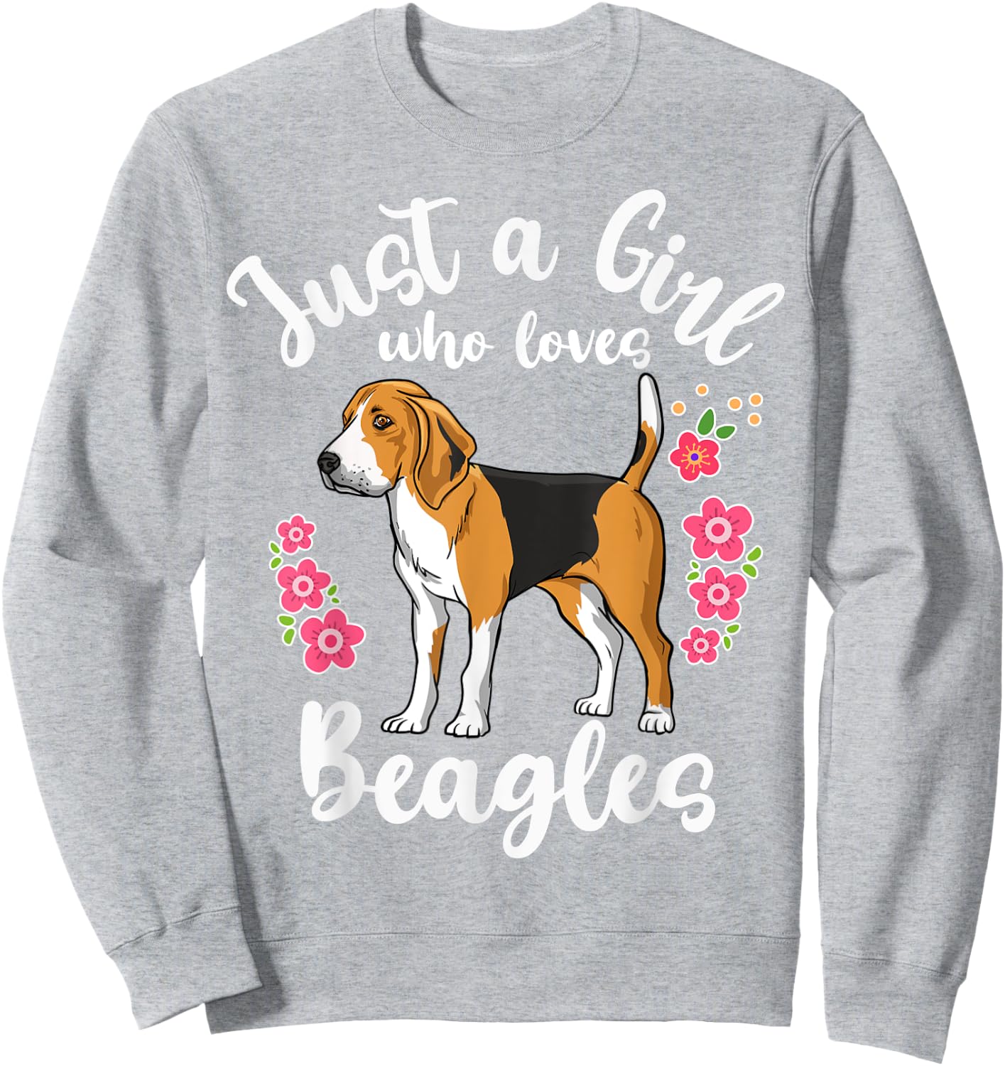Beagle Just a Girl Who Loves Beagles Sweatshirt - Sweatshirt | Ash