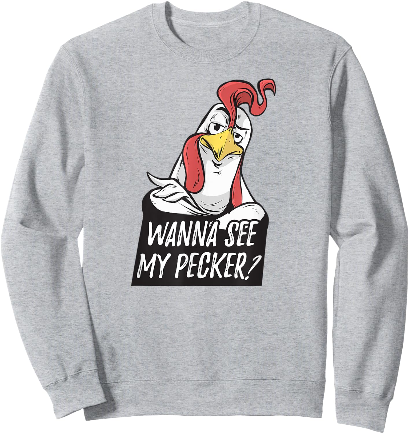 Want to see my pecker – Funny chicken farmer chicken lover Sweatshirt - Sweatshirt | Ash