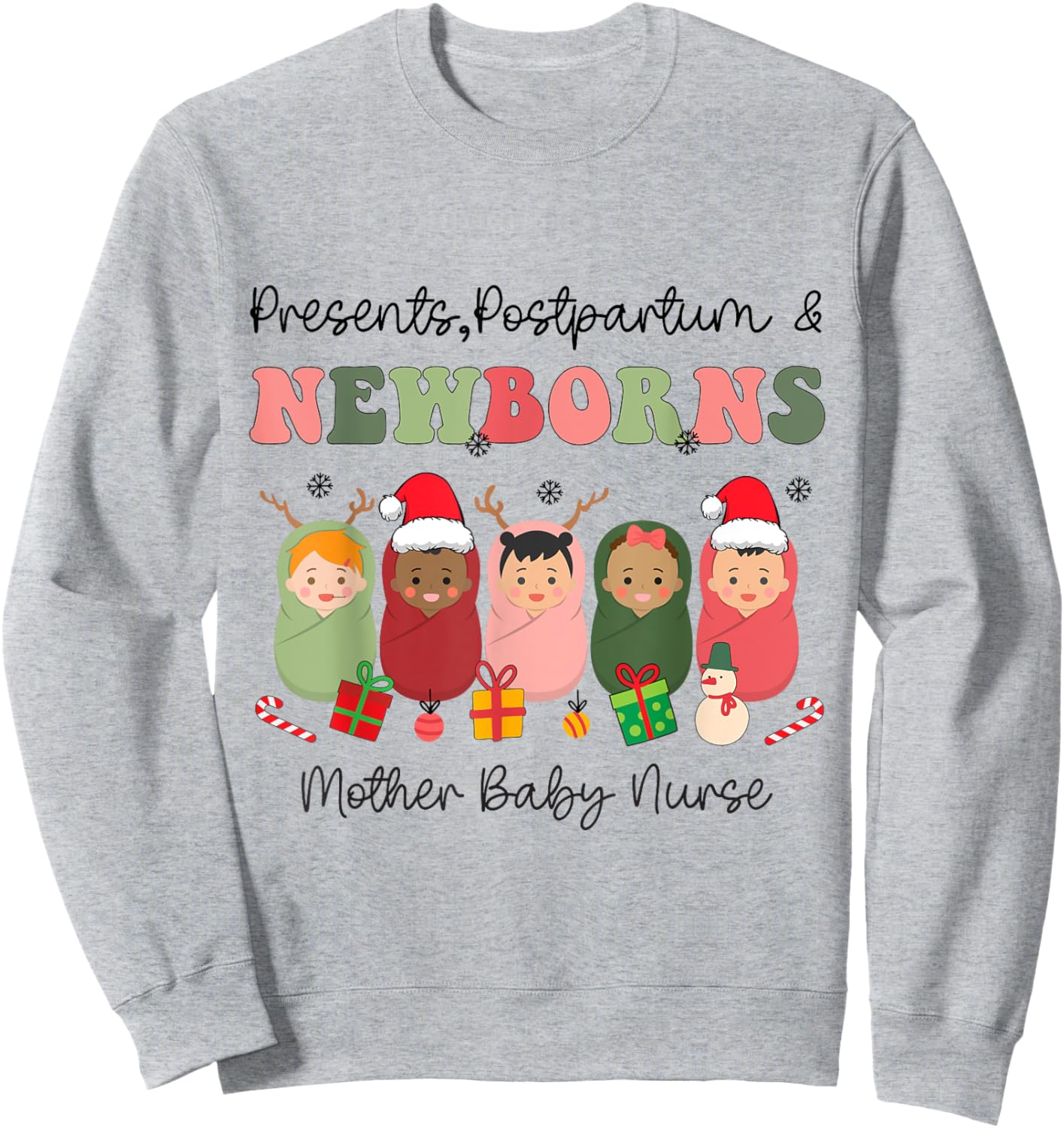 Presents Postpartum Newborns Mother Baby Nurse Christmas Sweatshirt - Sweatshirt | Ash