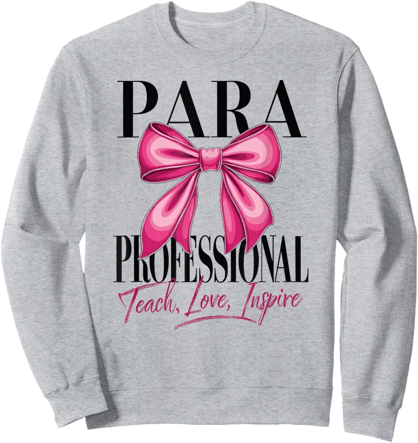Paraprofessional Coquette Bow School Para Squad Teacher Aid Women Sweatshirt - Sweatshirt | Ash