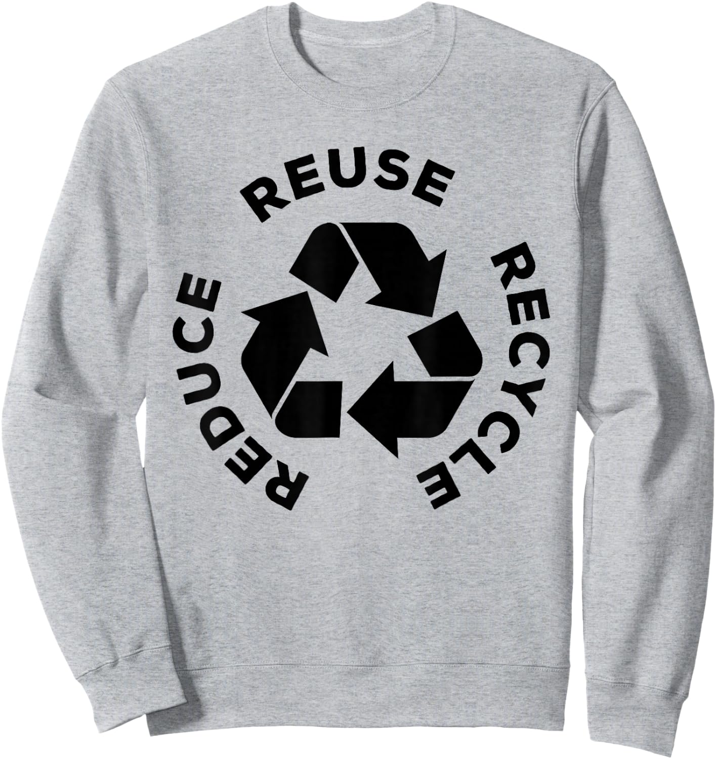 Reduce Reuse Recycle - Earth Day Shirt Gift Mother Earth Sweatshirt - Sweatshirt | Ash