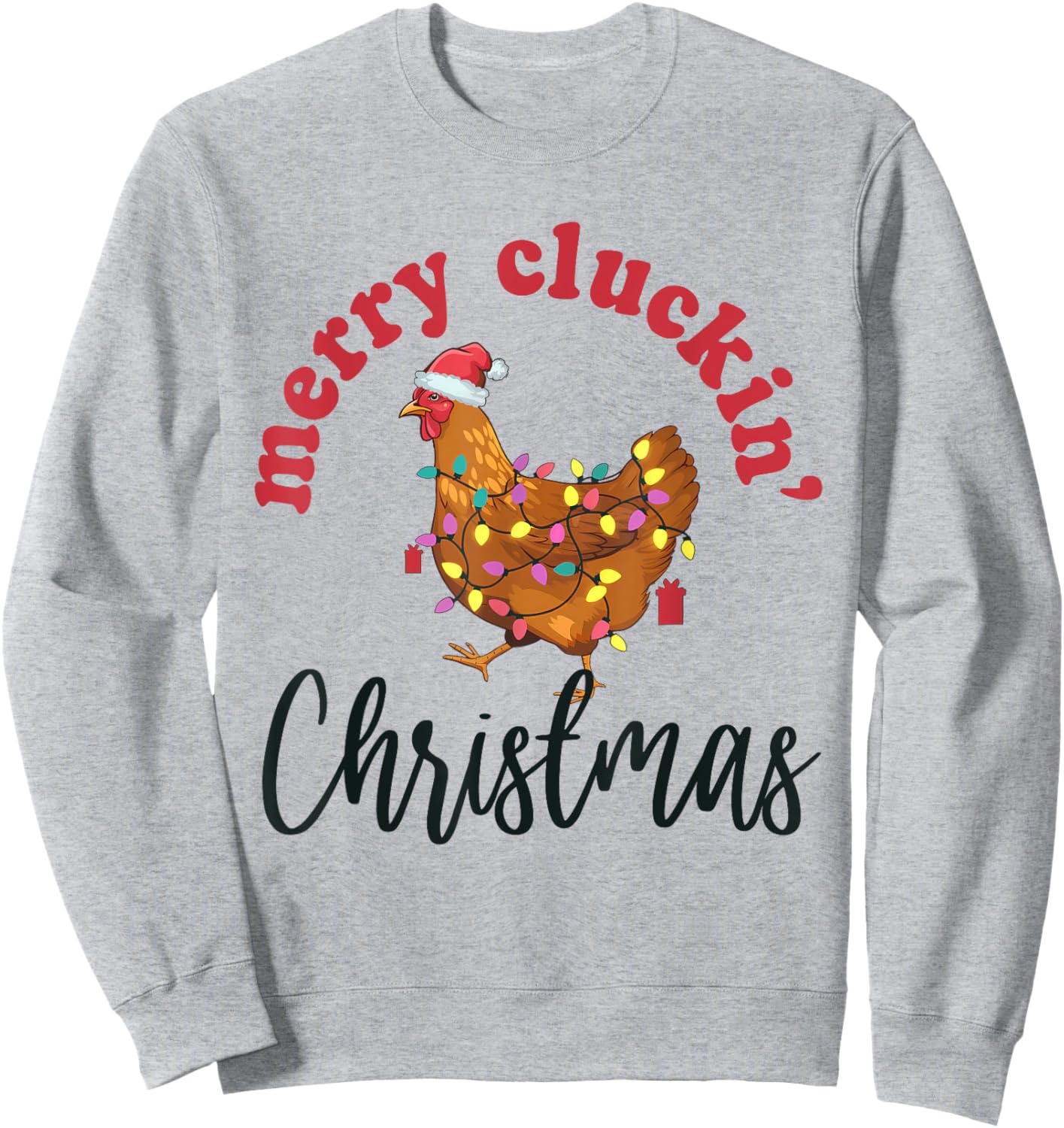 Merry Cluckin' Christmas Funny Chicken Santa Xmas Lights Sweatshirt - Sweatshirt | Ash