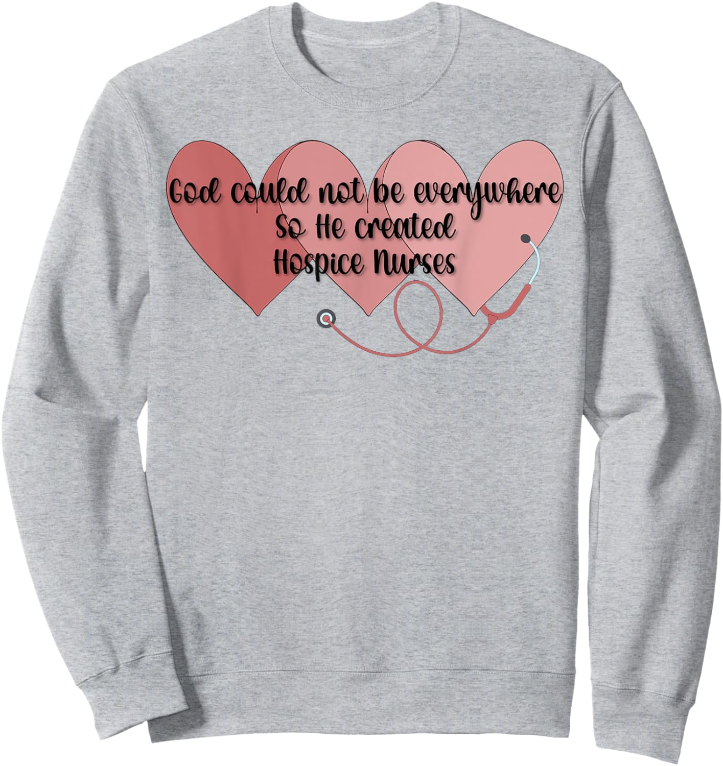 God Created Hospice Nurses Hospice Nursing Sweatshirt - Sweatshirt | Ash