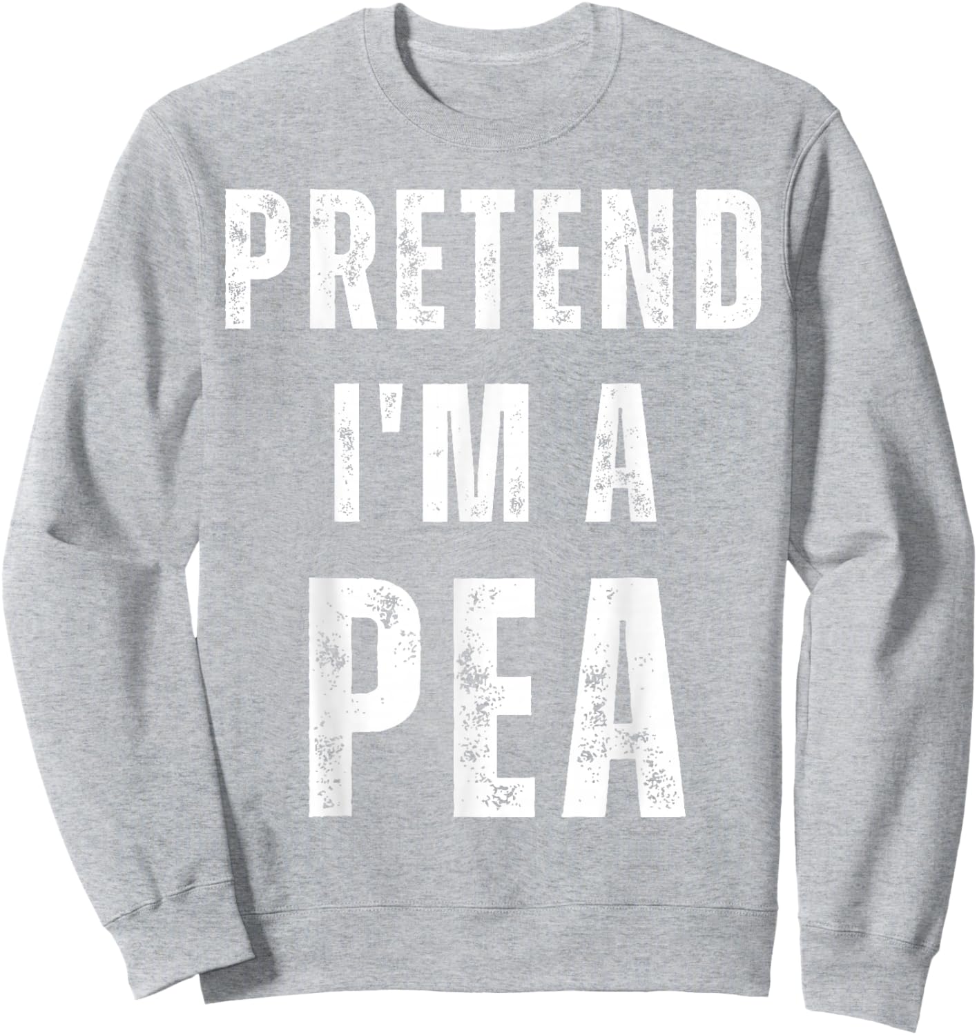 Pretend I'm a Pea Matching Costume Funny Halloween Sweatshirt - Sweatshirt | Ash