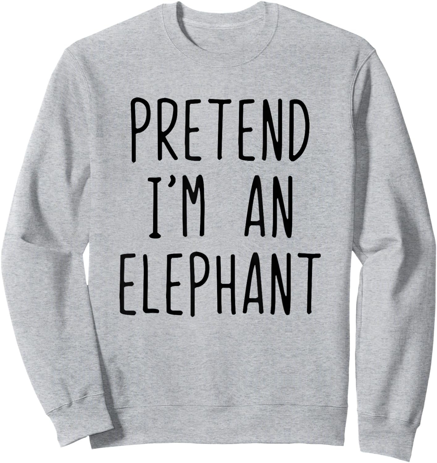 Pretend I'm A Elephant Costume Halloween Lazy Adult Kids Sweatshirt - Sweatshirt | Ash