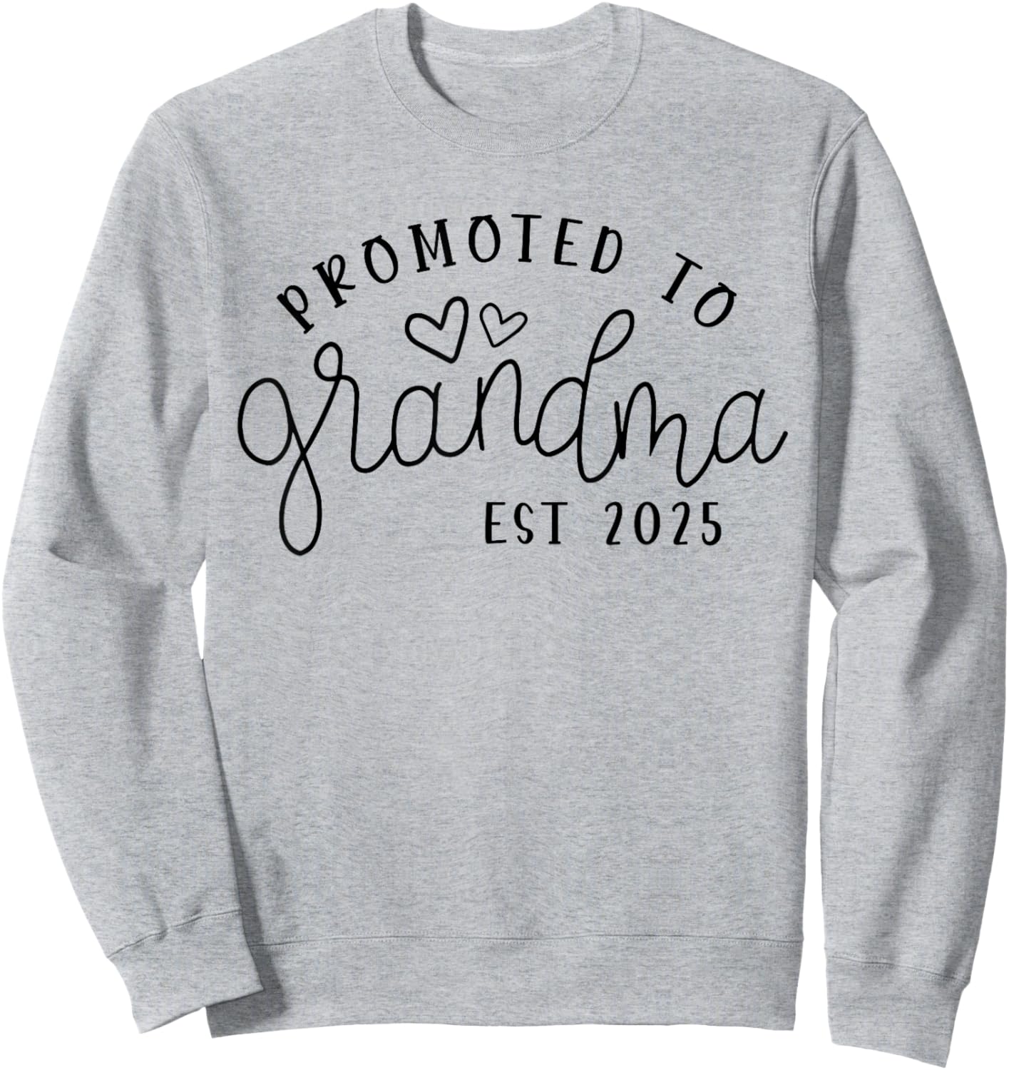 Promoted to Grandma Est 2025 New Grandma Mothers Day Sweatshirt - Sweatshirt | Ash