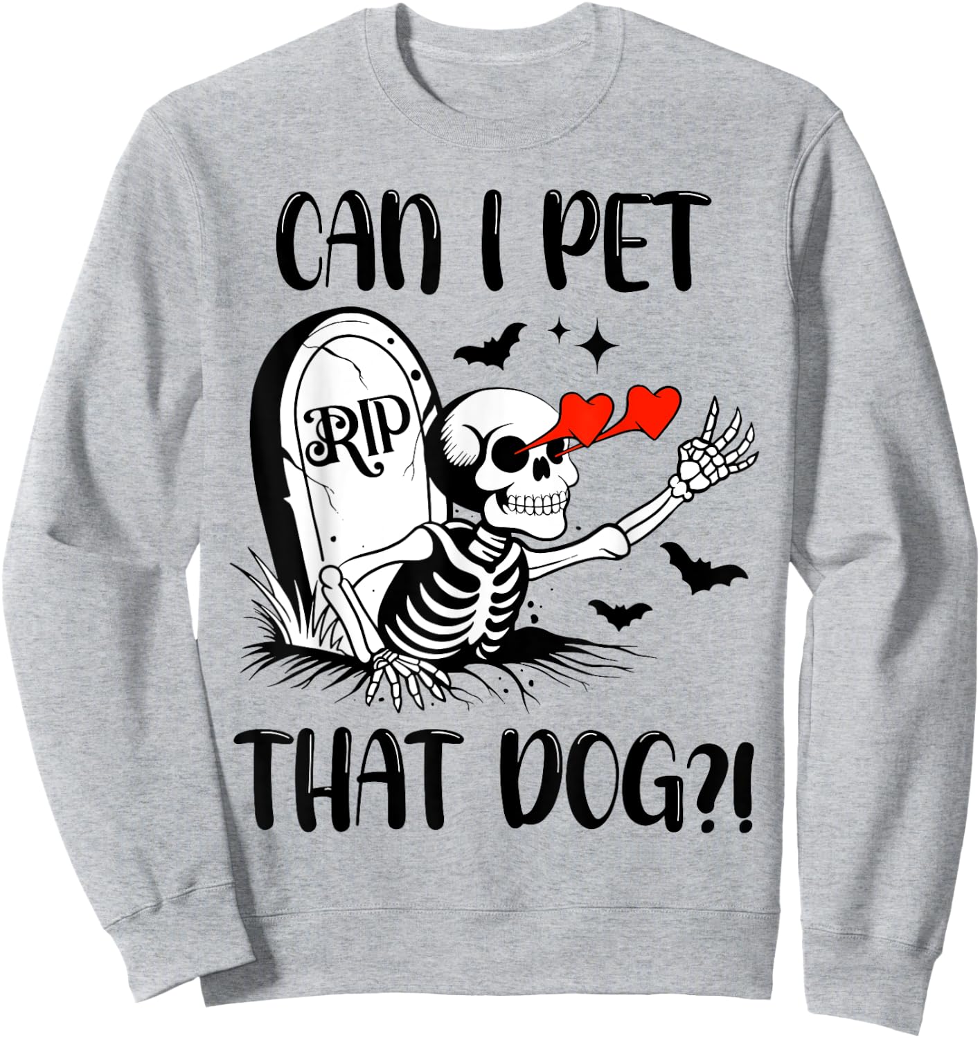 Can I Pet That Dog Funny Skeleton Halloween Spooky Season Sweatshirt - Sweatshirt | Ash