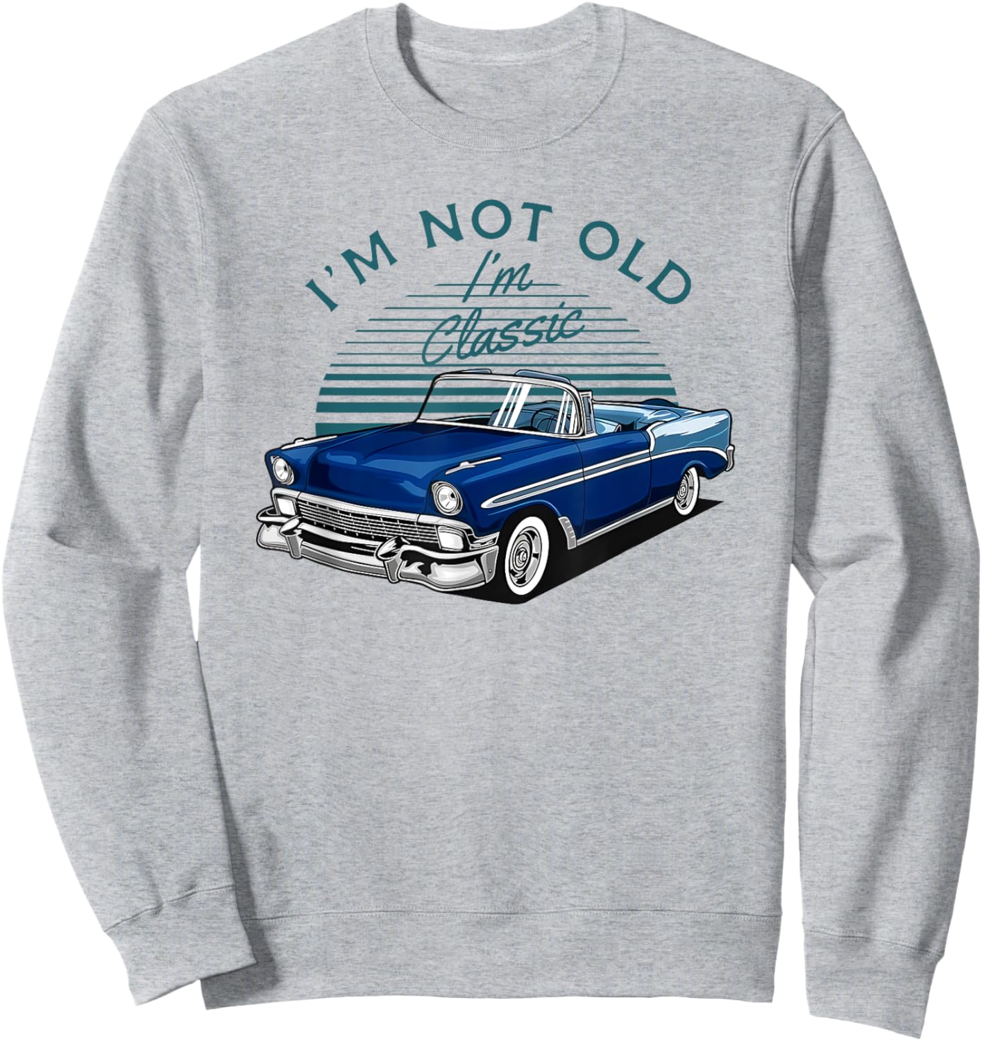 I'm Not Old I'm Classic Sweatshirt - Sweatshirt | Ash