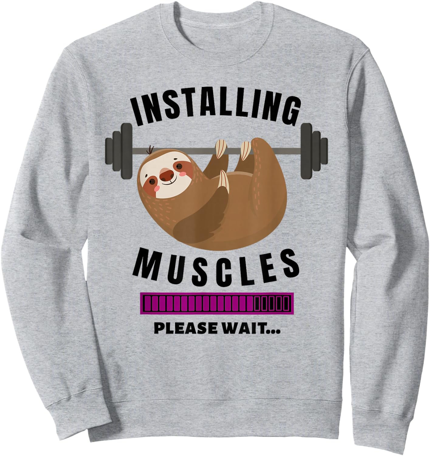 Installing Muscles Sloth Weight Lifting Fitness Motivation Sweatshirt - Sweatshirt | Ash