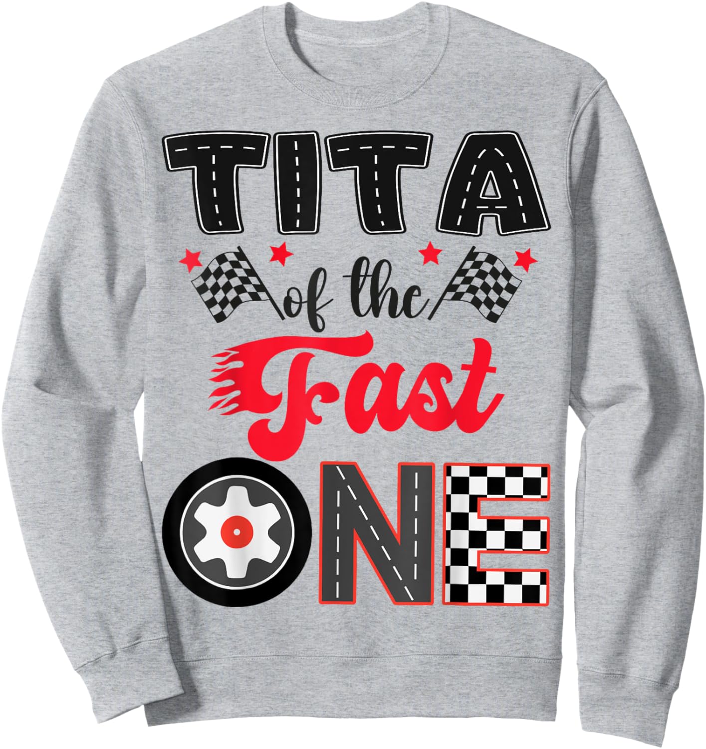 Tita Of The Fast One Car Racing Dad 1St Birthday Boy Sweatshirt - Sweatshirt | Ash