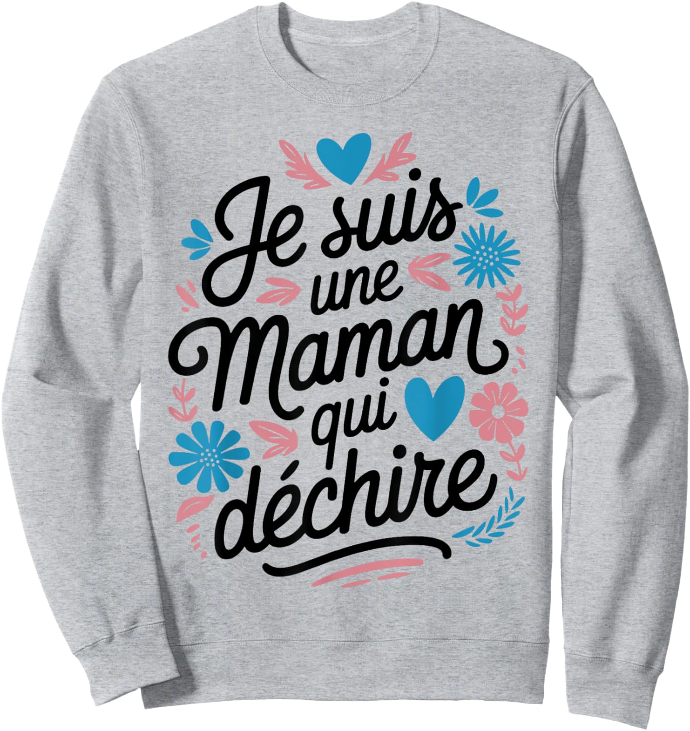 Women's with "Maman qui Déchire Déchire Humour" Motif Mother's Day Sweatshirt - Sweatshirt | Ash