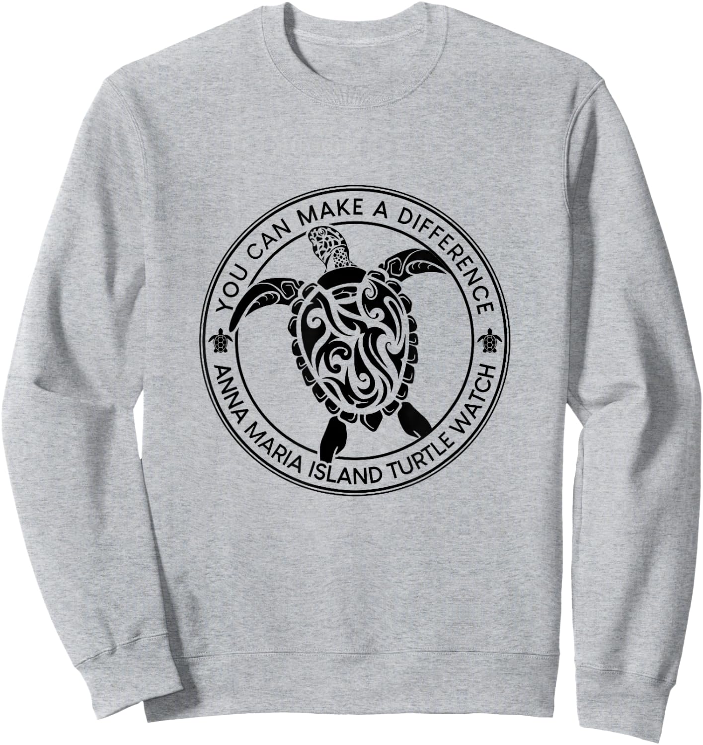 You Can Make A Difference Anna Maria Island Turtle Watch Sweatshirt - Sweatshirt | Ash