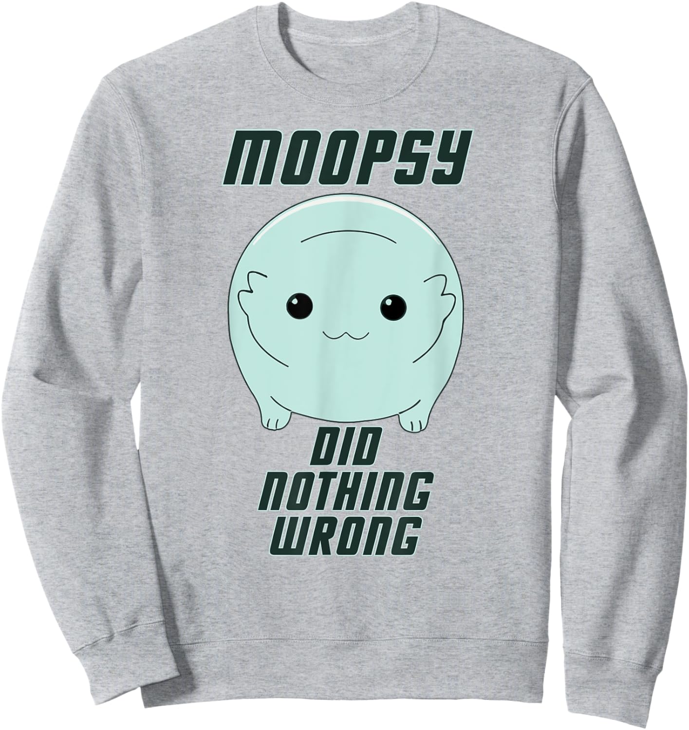 Moopsy Did Nothing Wrong (Dark Text) Sweatshirt - Sweatshirt | Ash