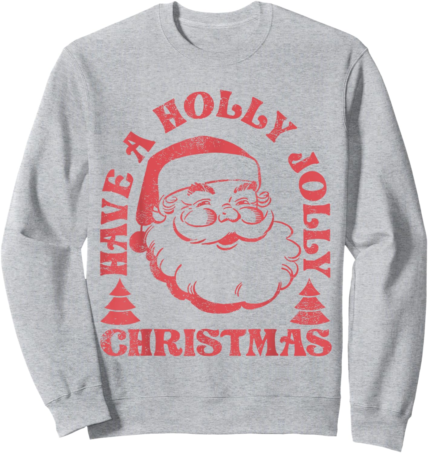 Have A Holly Xmas Jolly Santa Claus Christmas Pajama Family Sweatshirt - Sweatshirt | Ash