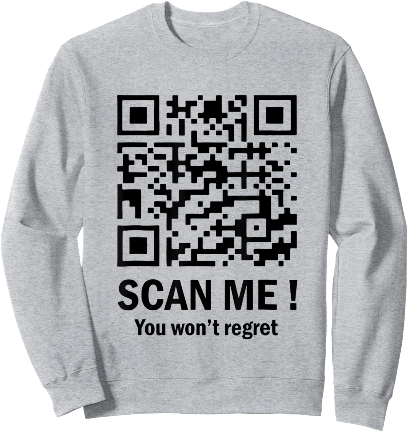 Scan Me You Won't Regret It Funny QR Trump Dance Code Sweatshirt - Sweatshirt | Ash
