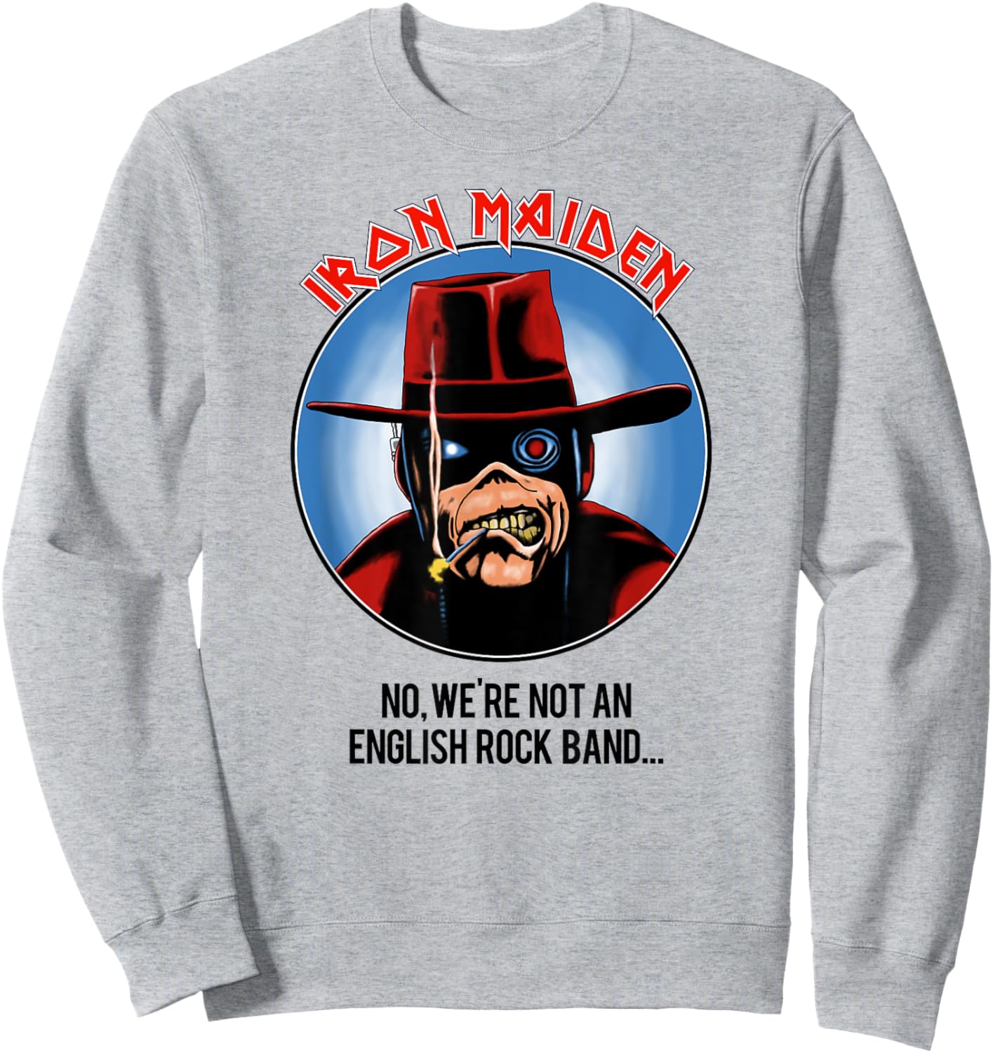 Iron Maiden - Not A Rock Band Sweatshirt - Sweatshirt | Ash