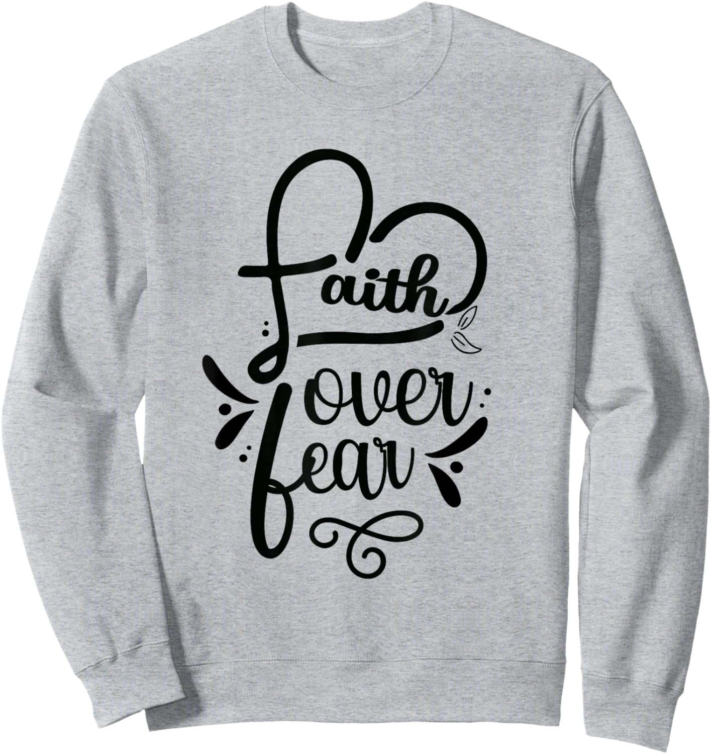 Faith Over Fear Lord Jesus Religious Bible Sweatshirt - Sweatshirt | Ash