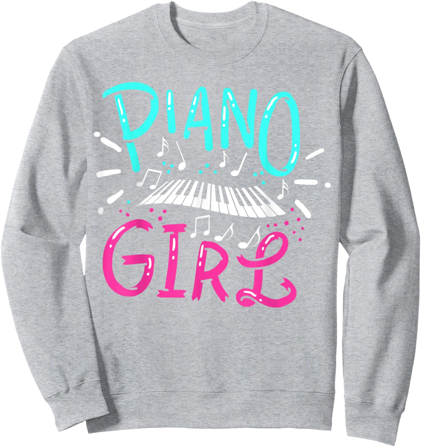Piano Girl Pianist Music Notes Gift Sweatshirt - Sweatshirt | Ash