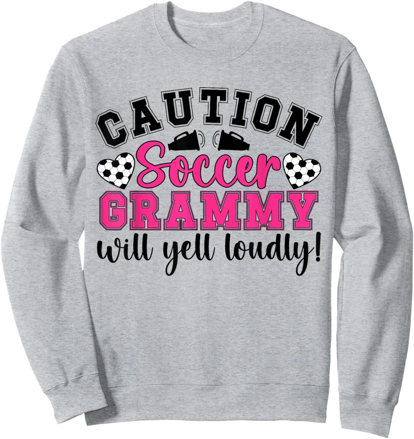Soccer Grammy Will Yell Loudly Grammy Of A Soccer Player Sweatshirt - Sweatshirt | Ash