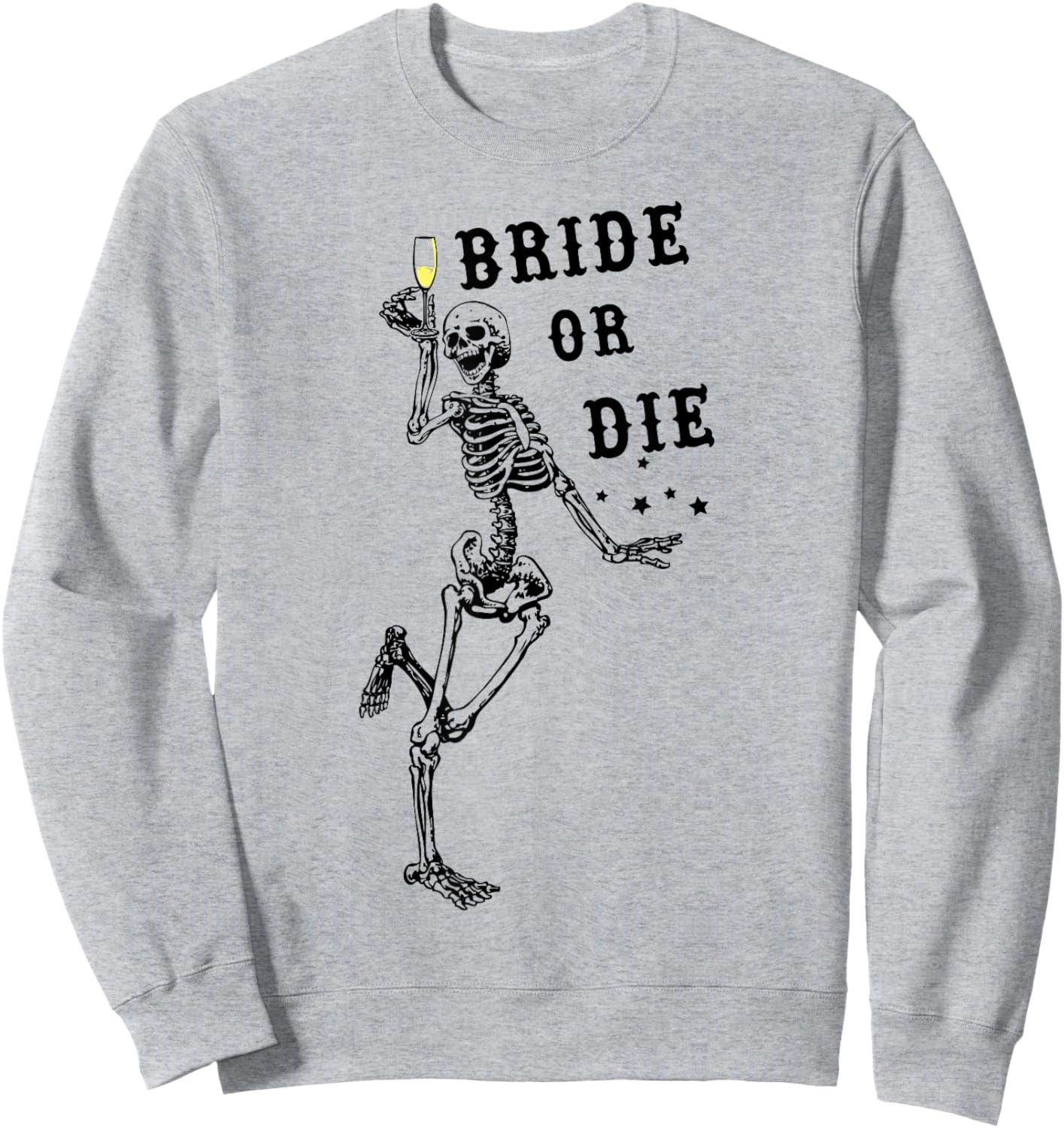 Bride Or Die Dancing Skeleton Gothic Bachelorette Party Sweatshirt - Sweatshirt | Ash