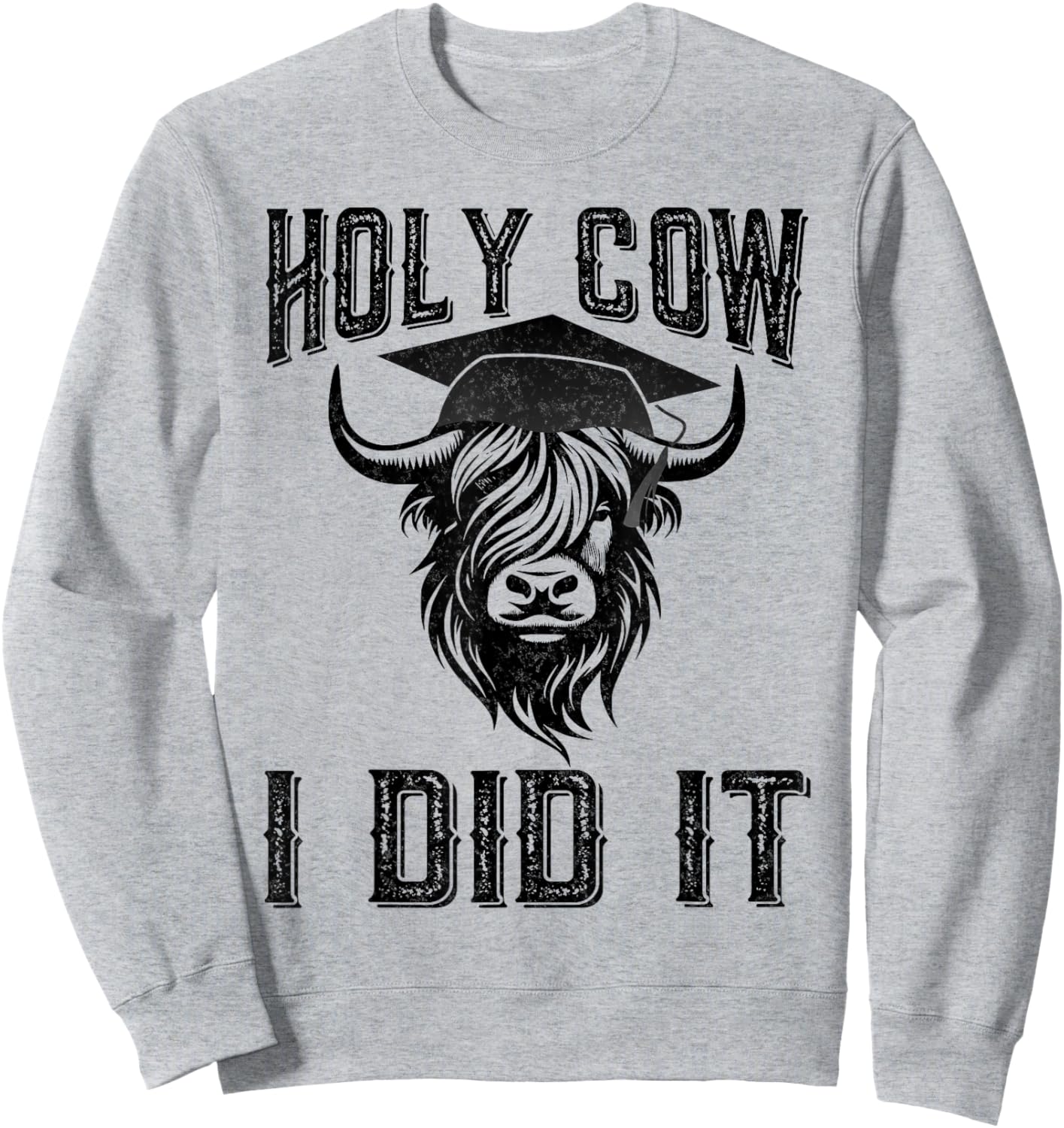 Vintage Funny Cow Graduation Holy Cow I did It Graduated Sweatshirt - Sweatshirt | Ash