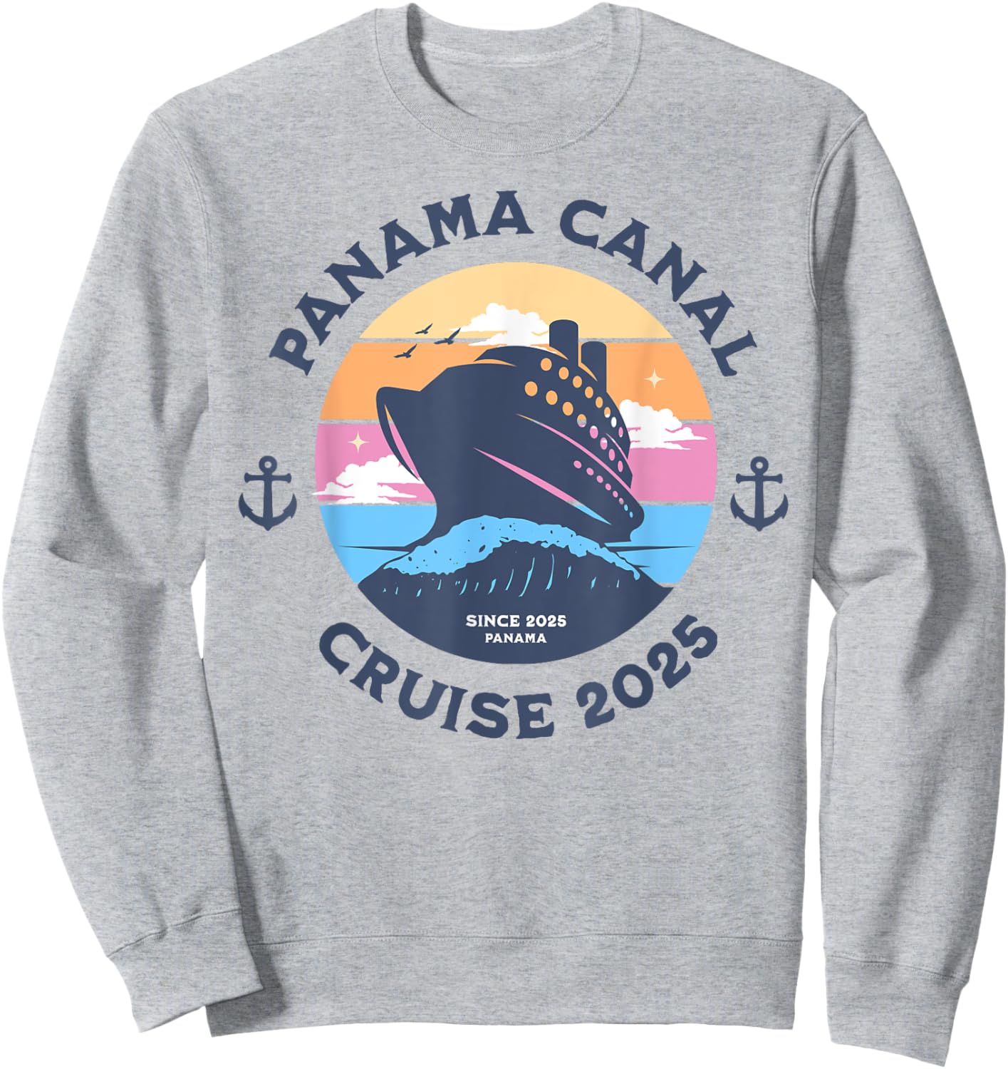 Group Panama Canal Cruise 2025 Cruising Holiday Vacation Sweatshirt - Sweatshirt | Ash